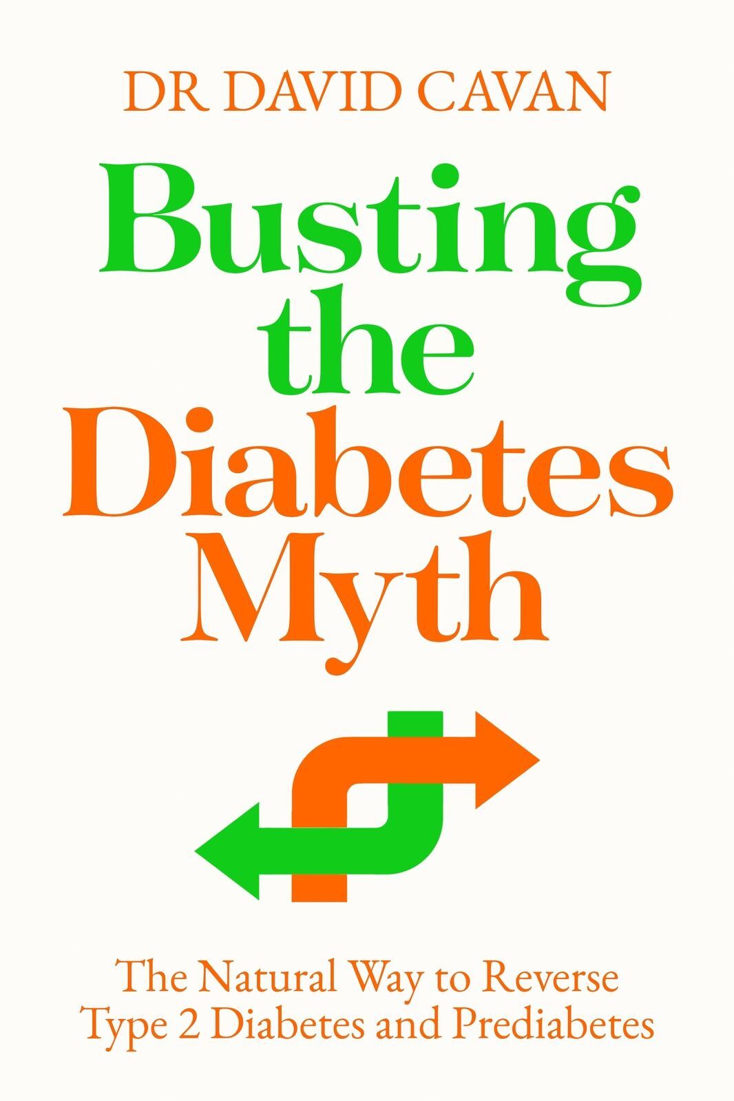 Busting the Diabetes Myth: The Natural Way to Reve
