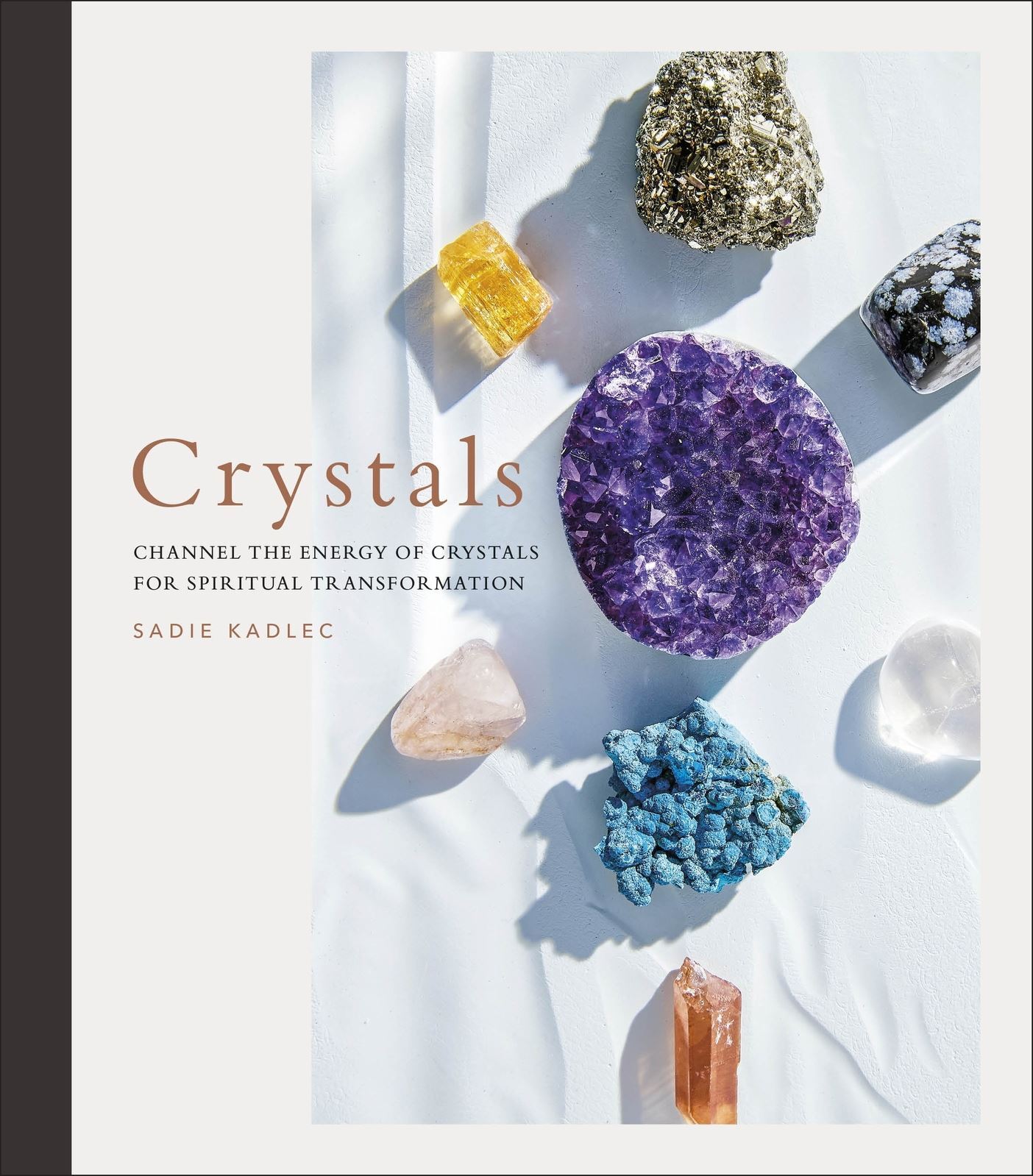 Crystals: Complete Healing Energy for Spiritual Se