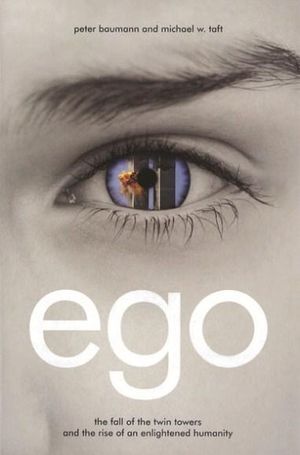 Ego: The Fall of the Twin Towers and the Rise of a