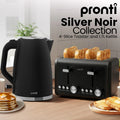 Pronti 4 Slice Toaster & Kettle Bundle Silver Noir 2 Piece Set