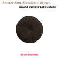 KAAT Amsterdam Mandarin Brown Round Filled Cushion 40cm Diameter