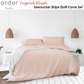 Ardor Ingrid Blush Seersucker Stripe Quilt Cover Set Double