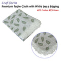 Leaf Printed Premium 60% Cotton 40% Linen Table Cloth with White Lace Edging 140 x 220 cm / 6 Seater