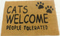 Cats Welcome People Tolerated Doormat 60x40cm