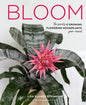 Bloom: The secrets of growing flowering houseplant