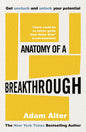 Anatomy of a Breakthrough: How to get unstuck and