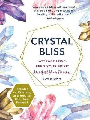 Crystal Bliss: Attract Love. Feed Your Spirit. Man