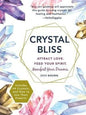 Crystal Bliss: Attract Love. Feed Your Spirit. Man