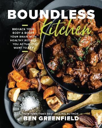 Boundless Kitchen: Biohack Your Body & Boost Y