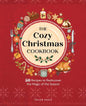 Cozy Christmas Cookbook, The: 50 Recipes to Redisc