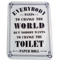 Change Toilet Paper Roll Metal Wall Art 39cm